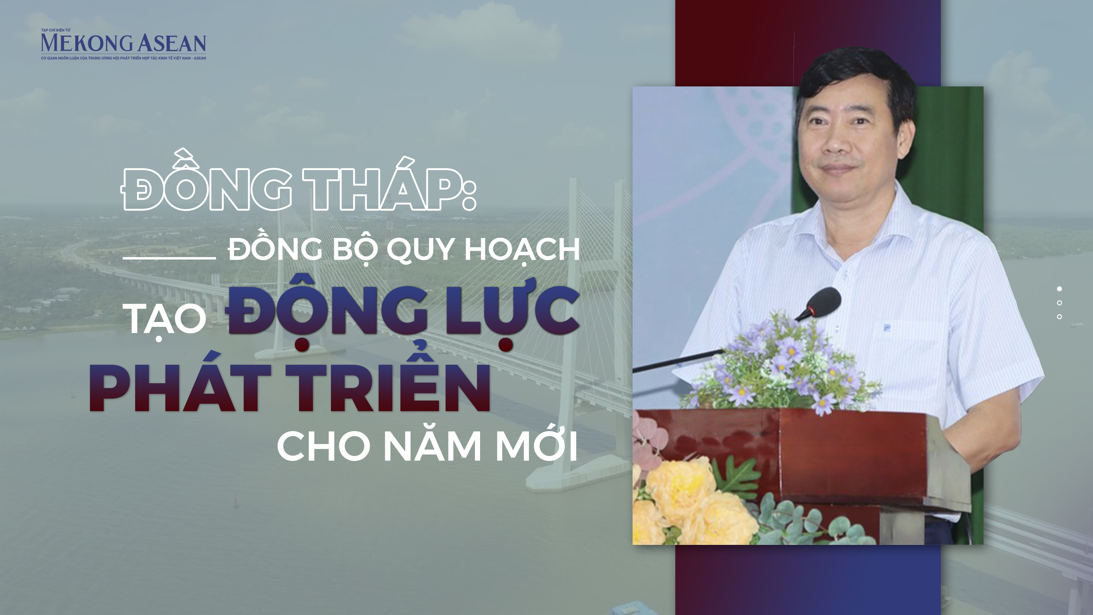 Đồng Tháp: Đồng bộ quy hoạch, tạo động lực phát triển cho năm mới