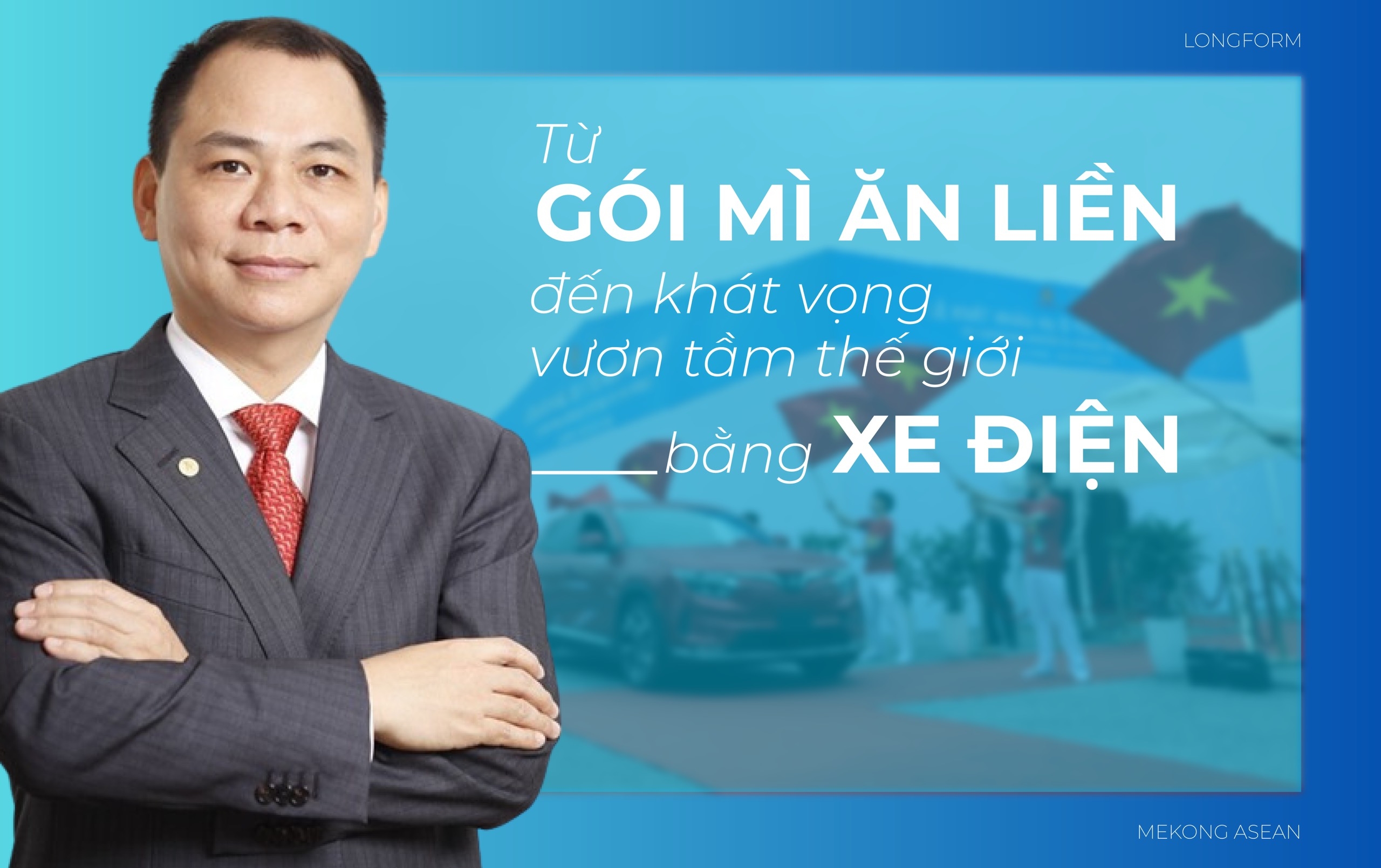 Vingroup và hành trình 30 năm, những người dám thất bại để thành công