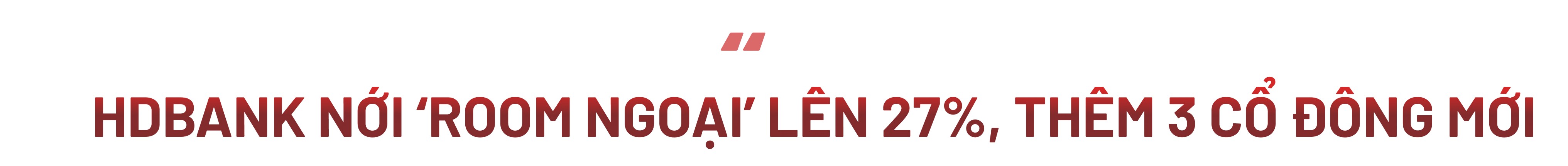 Từ vốn ngoại đến số hóa: HDBank vào giai đoạn tăng tốc