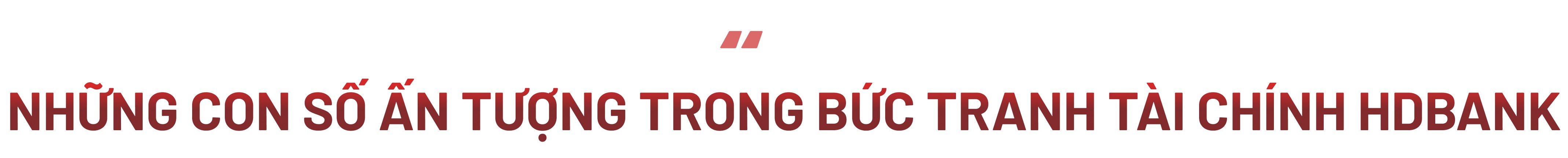 Từ vốn ngoại đến số hóa: HDBank vào giai đoạn tăng tốc