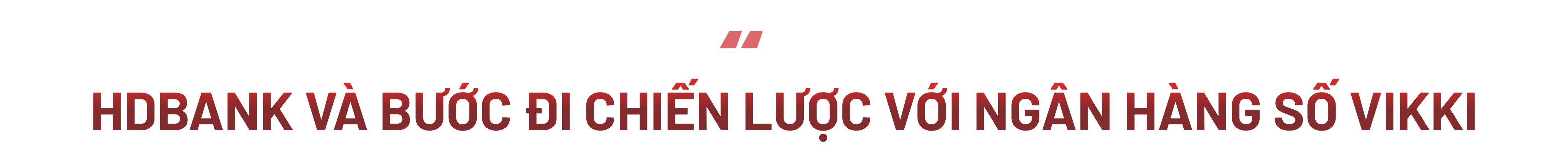 Từ vốn ngoại đến số hóa: HDBank vào giai đoạn tăng tốc