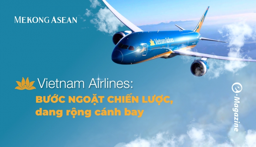 Vietnam Airlines: Bước ngoặt chiến lược, dang rộng cánh bay