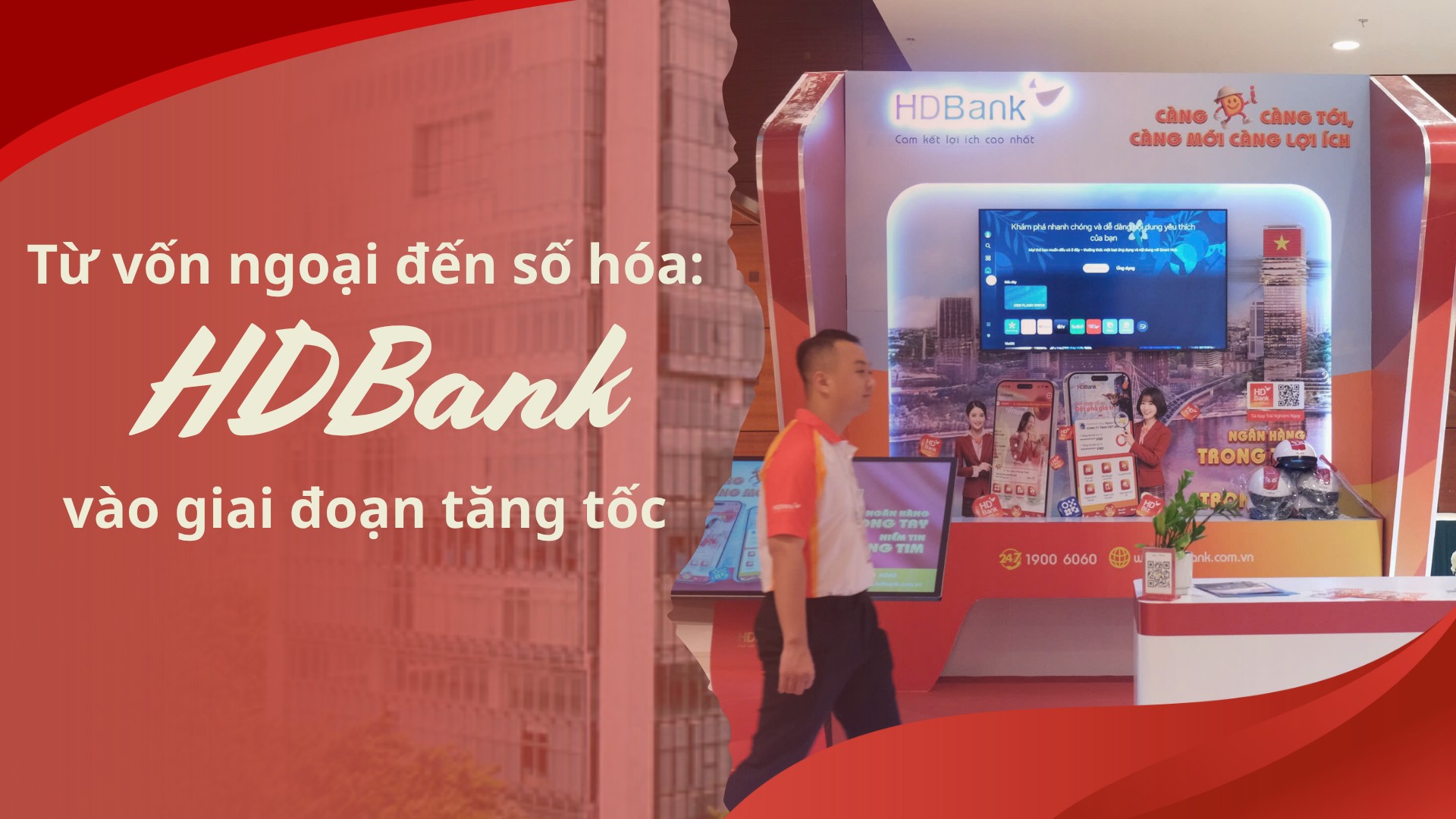 Từ vốn ngoại đến số hóa: HDBank vào giai đoạn tăng tốc