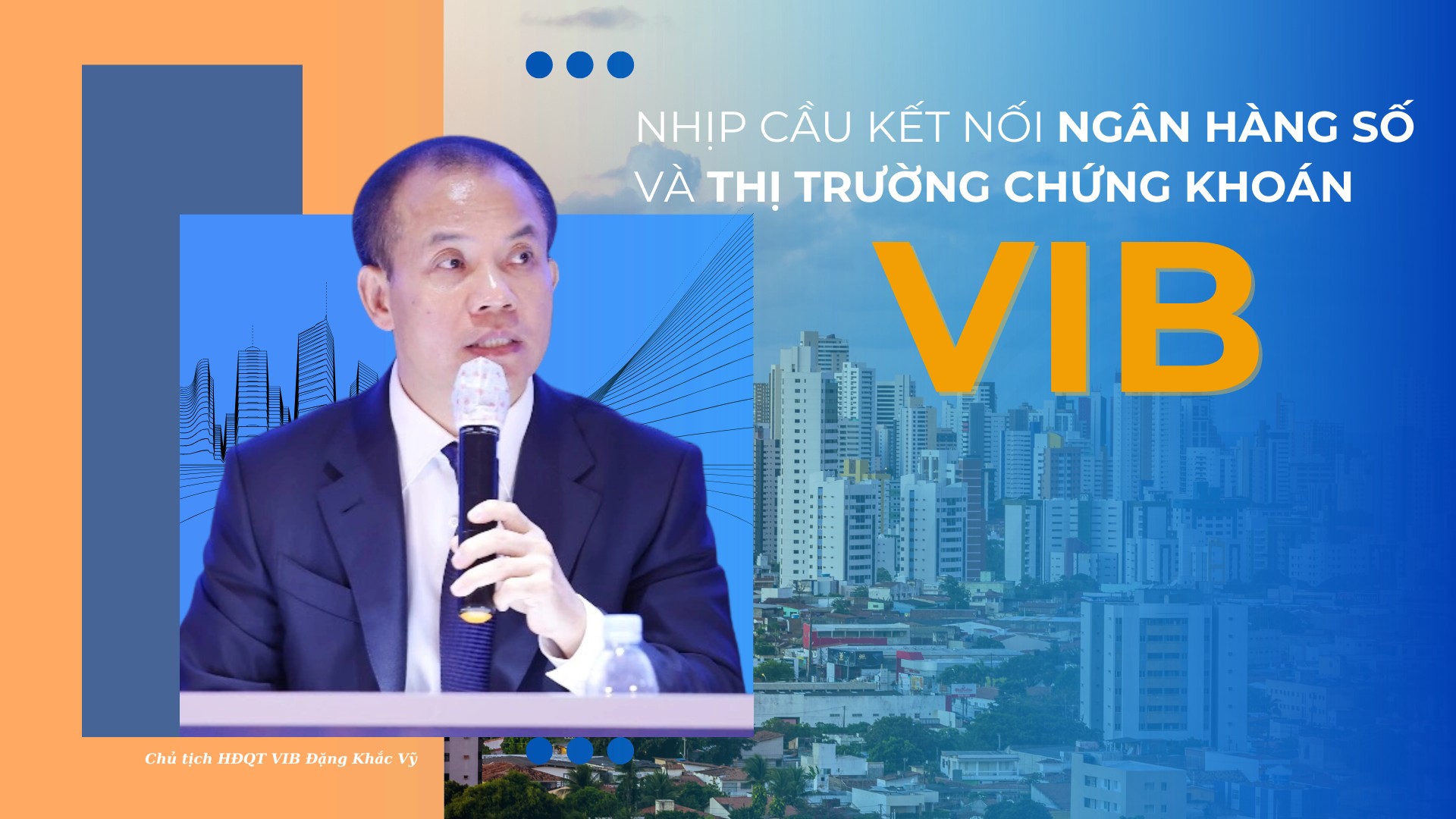 Nhịp cầu kết nối ngân hàng số và thị trường chứng khoán của VIB