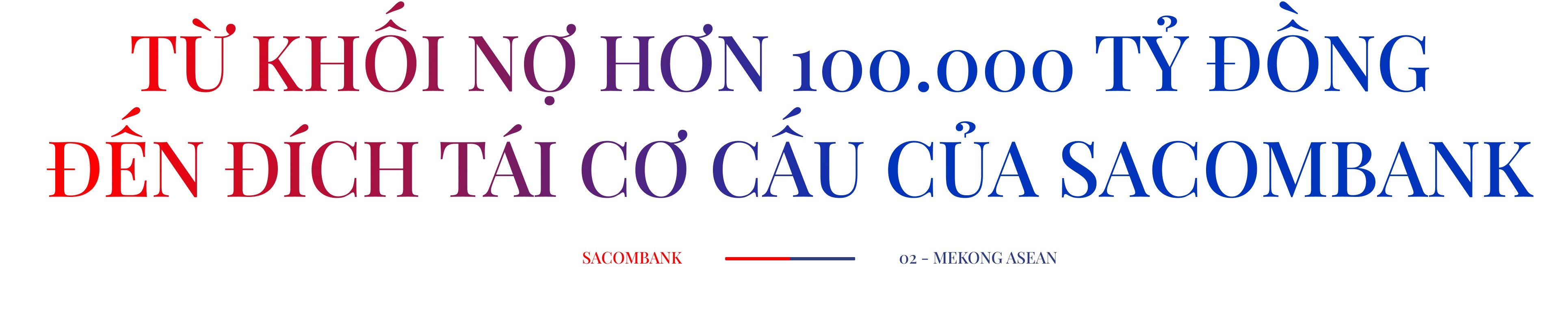 Dấu ấn tái cấu trúc của Sacombank năm 2025