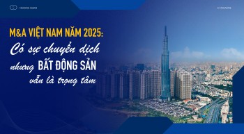 M&A Việt Nam năm 2025: Có sự chuyển dịch nhưng bất động sản vẫn là trọng tâm