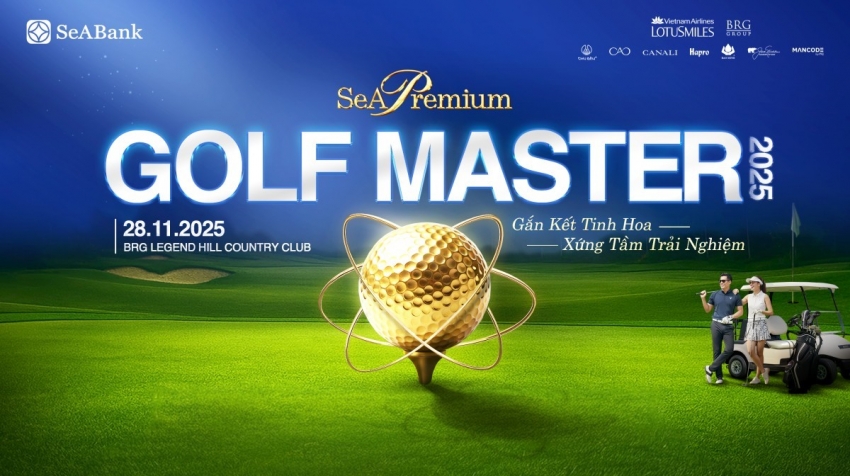 SeAPremium Golf Master 2025: Gắn kết tinh hoa, xứng tầm trải nghiệm