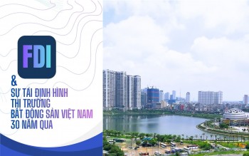 FDI: Làn sóng mới nhìn từ thị trường bất động sản Việt Nam (Bài 1)