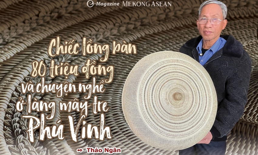 Chiếc lồng bàn 80 triệu đồng và chuyện nghề ở làng mây tre Phú Vinh