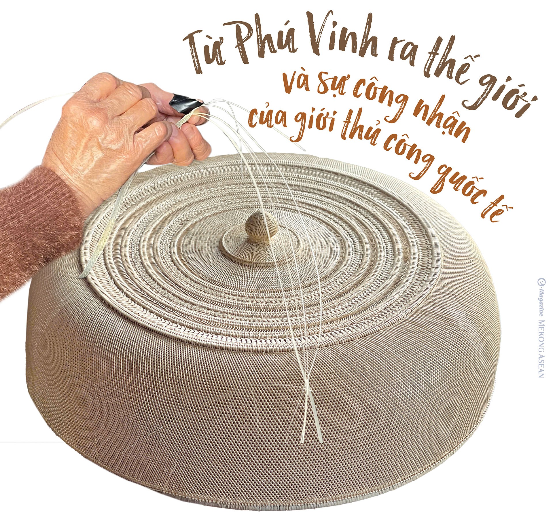 Chiếc lồng bàn 80 triệu đồng và chuyện nghề ở làng mây tre Phú Vinh插图3