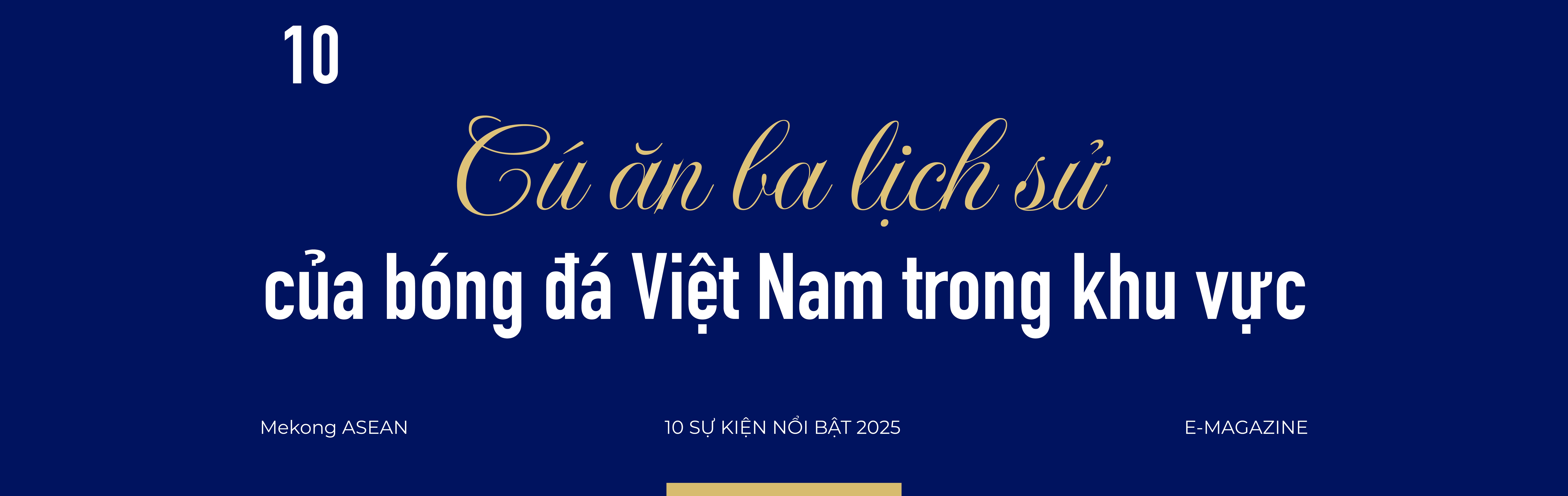 10 sự kiện nổi bật trong năm 2025
