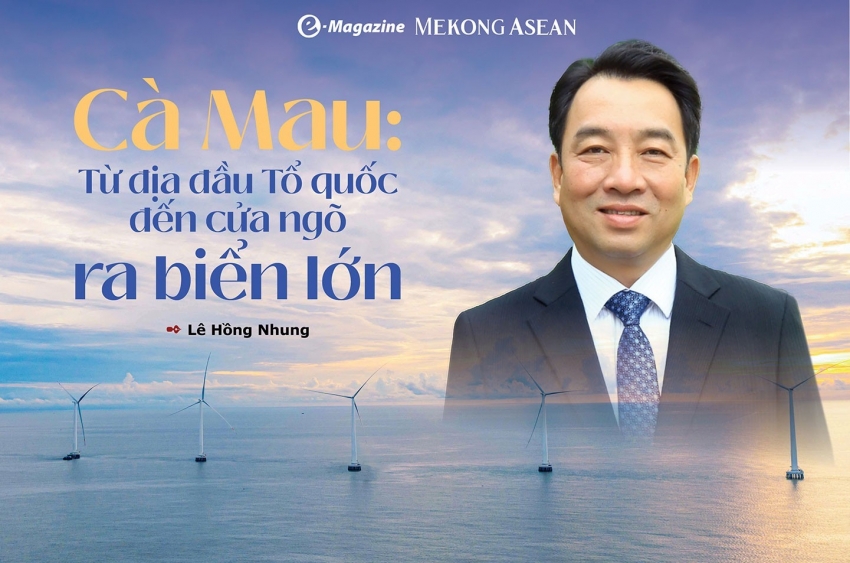 Cà Mau: Từ địa đầu Tổ quốc đến cửa ngõ ra biển lớn