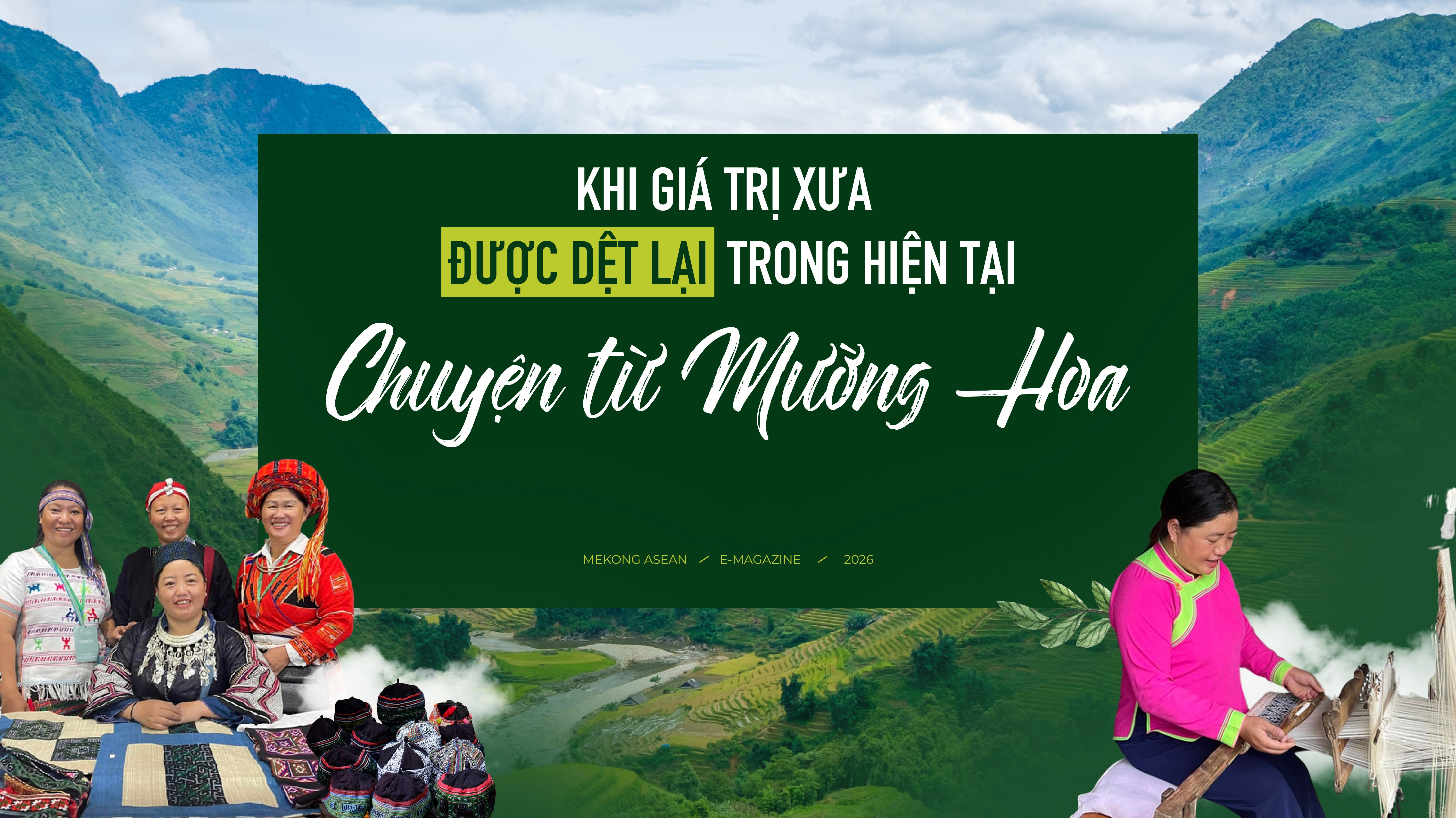 Khi giá trị xưa được dệt lại trong hiện tại Chuyện từ Mường Hoa插图