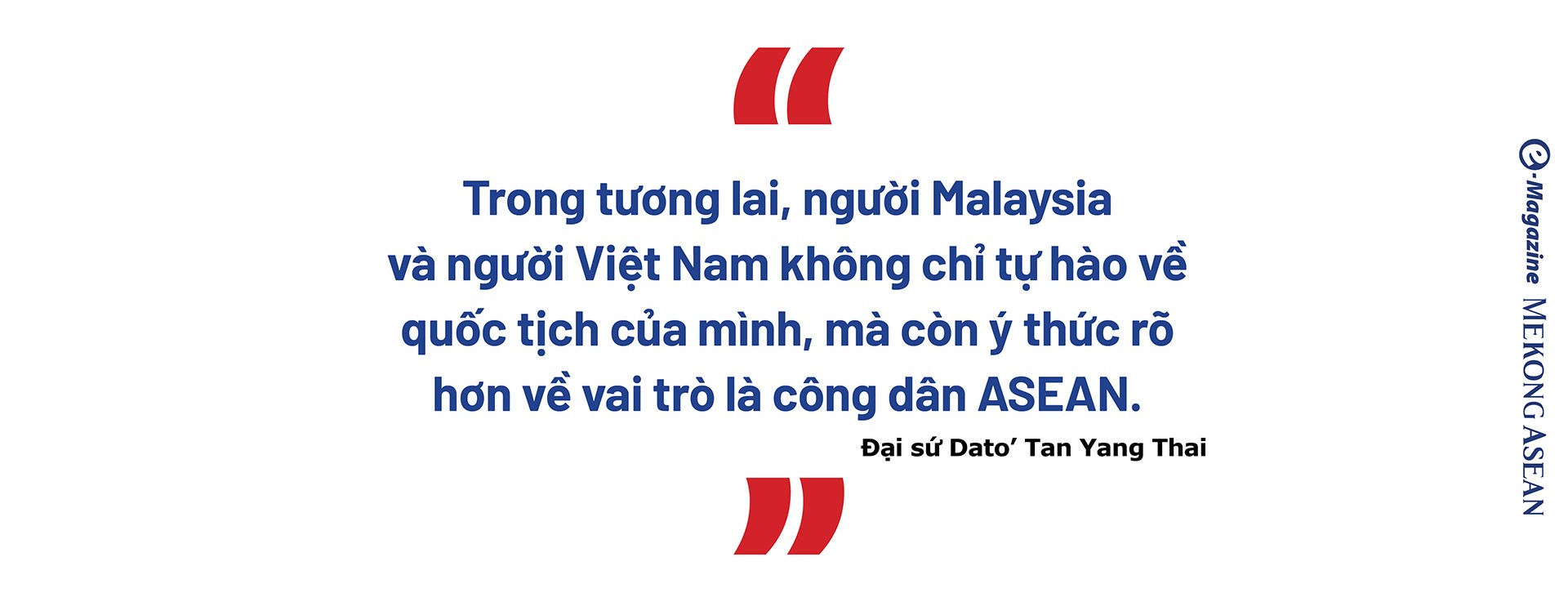 Đại sứ Dato’ Tan Yang Thai: ‘Mục tiêu kim ngạch Việt Nam插图3 Đại sứ Dato’ Tan Yang Thai: ‘Mục tiêu kim ngạch Việt Nam插图3