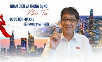 Nhận diện và trọng dụng người tài - bước đột phá cho đất nước phát triển