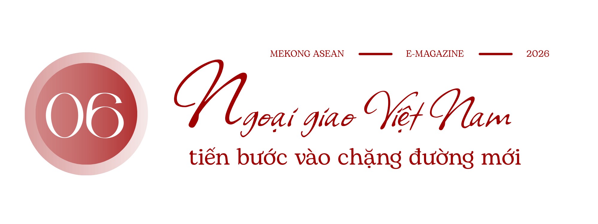 Ngoại giao Việt Nam năm 2025: Dấu ấn của chủ động, bản lĩnh và vị thế