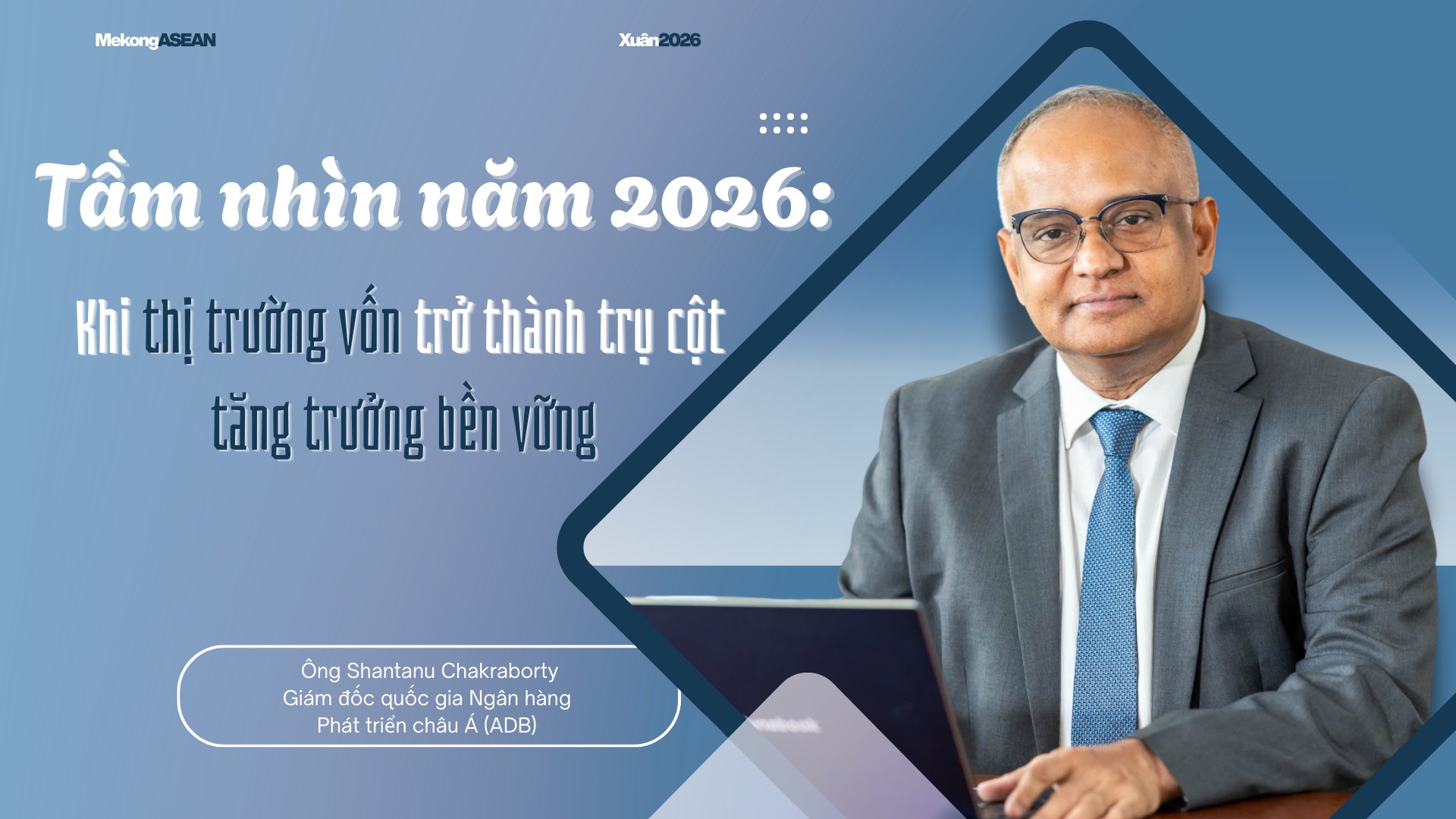 Tầm nhìn năm 2026: Khi thị trường vốn trở thành trụ cột tăng trưởng bền vững