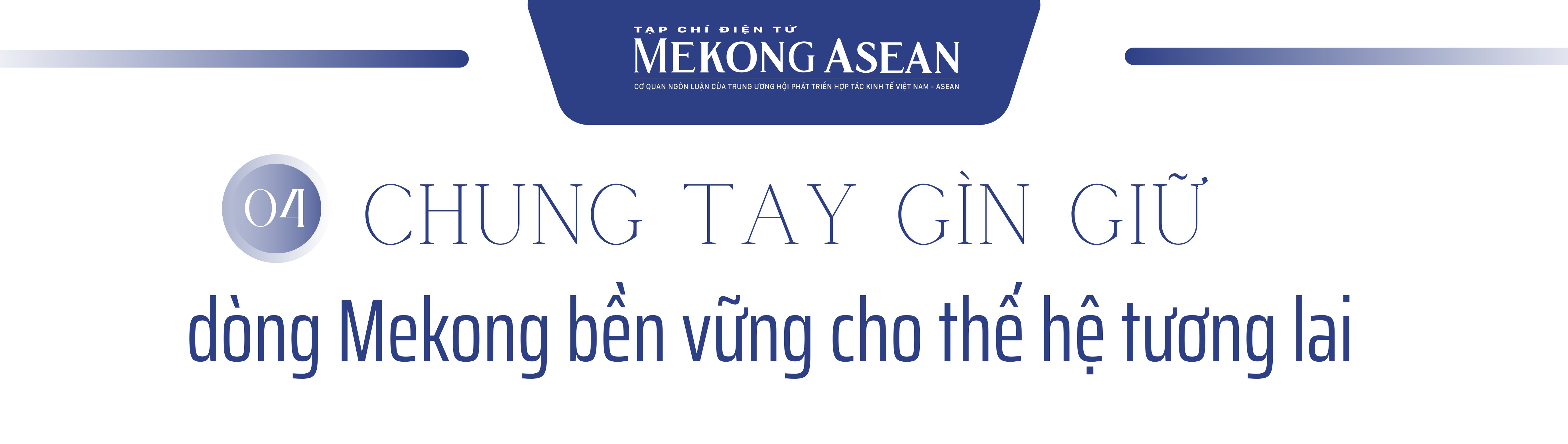 ‘Hợp tác và niềm tin là nền tảng cho tương lai bền vững của sông Mekong’
