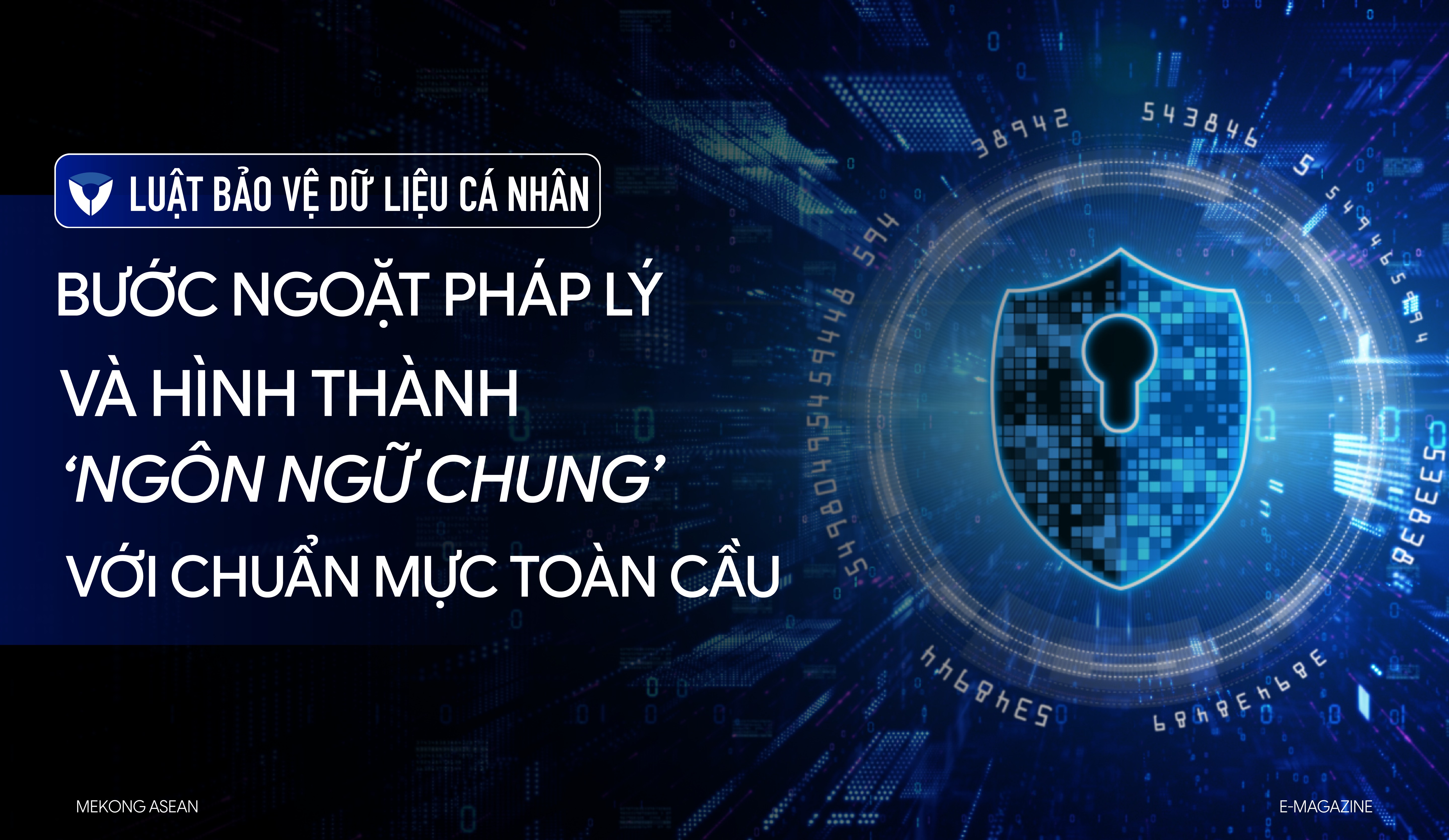 Luật Bảo vệ dữ liệu cá nhân: Bước ngoặt pháp lý, tiệm cận chuẩn mực toàn cầu