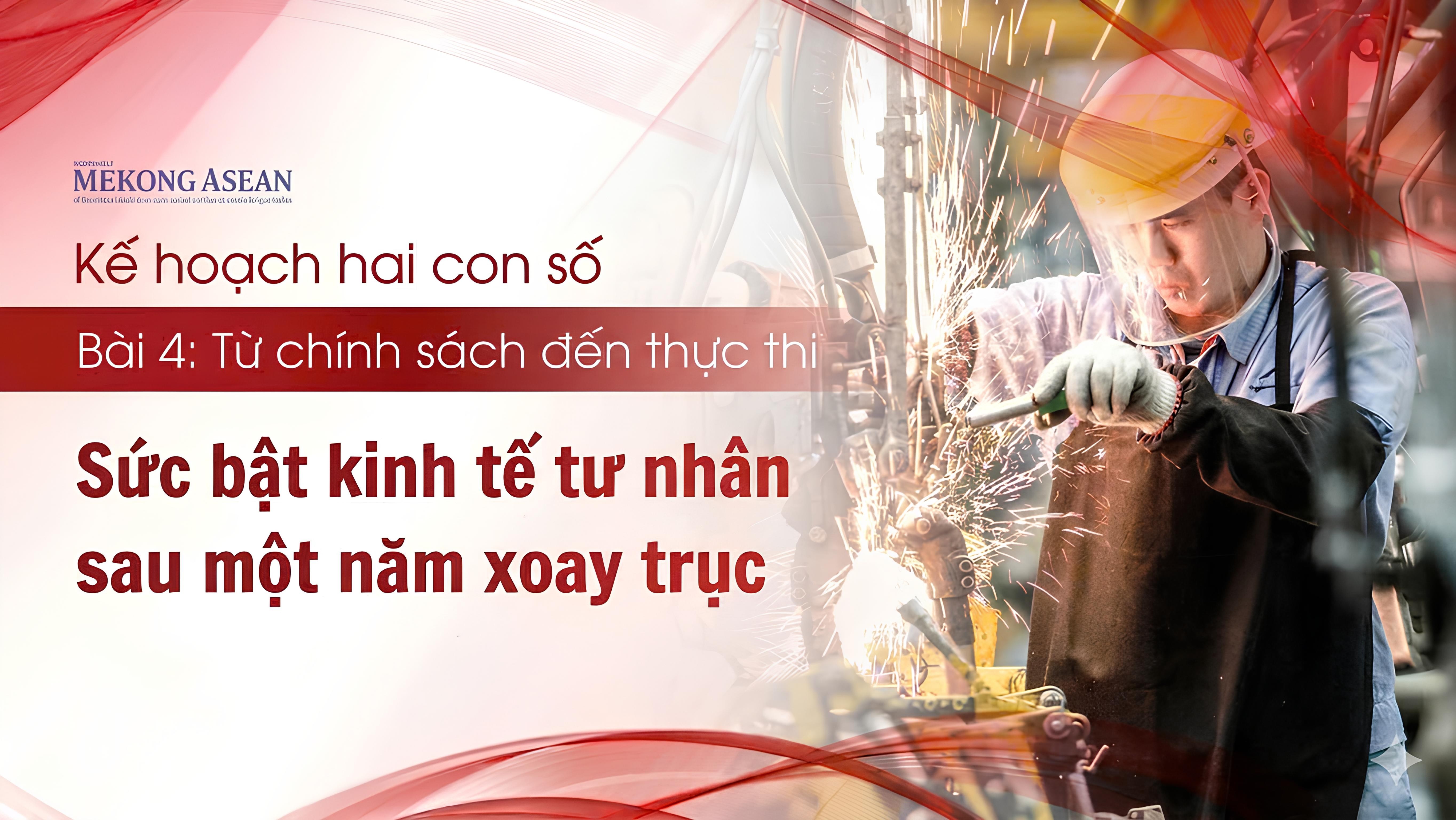 Kế hoạch hai con số: Sức bật của khu vực kinh tế tư nhân (Bài 4)