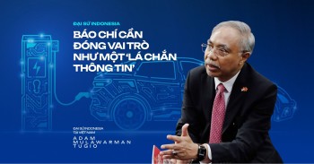 Đại sứ Indonesia: Báo chí cần đóng vai trò như một 