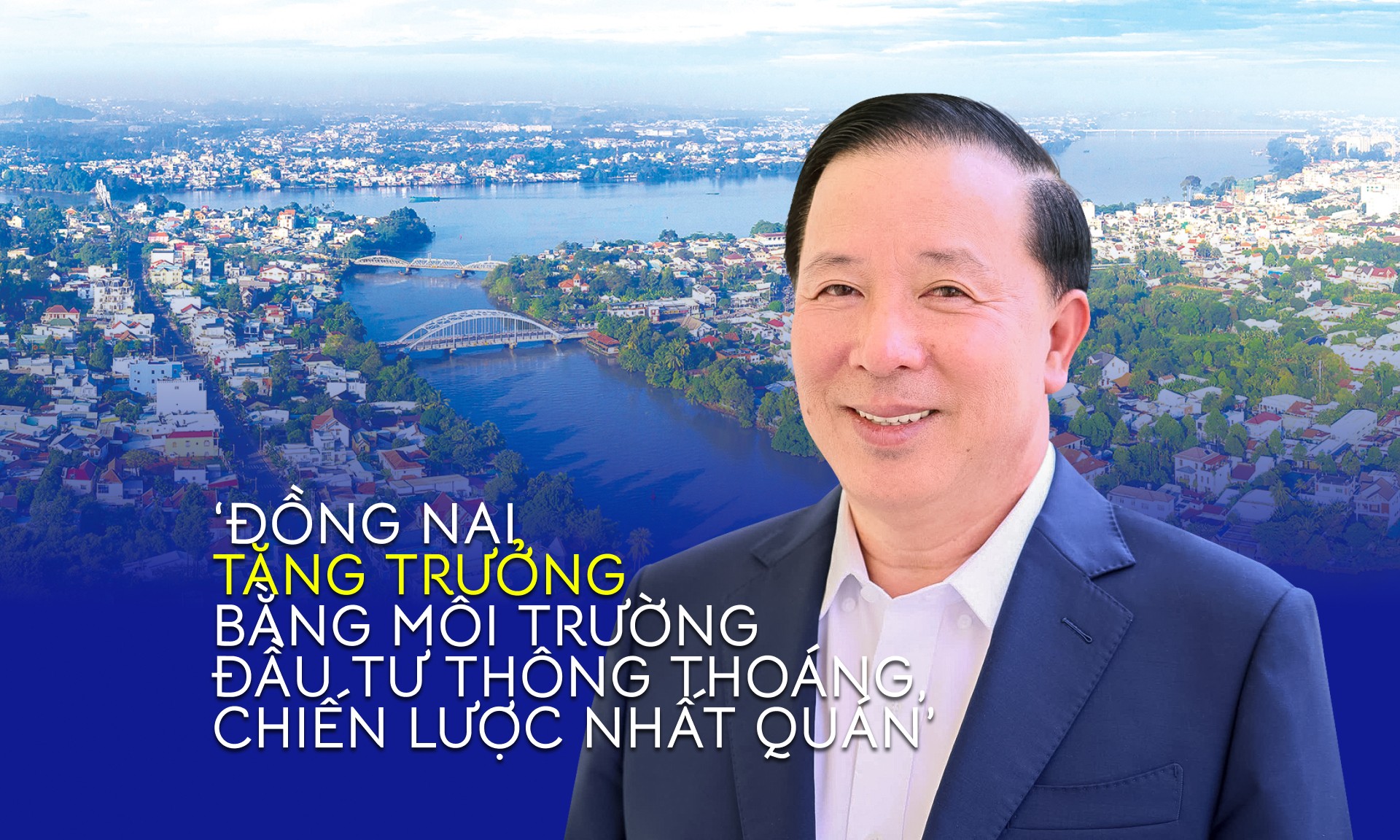 Đồng Nai tăng trưởng bằng môi trường đầu tư thông thoáng chiến lược nhất quán插图