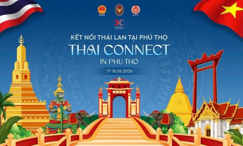 Sắp diễn ra sự kiện Kết nối Thái Lan tại Phú Thọ