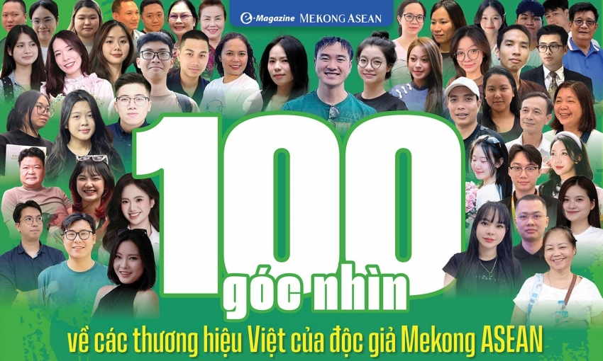 100 góc nhìn về các thương hiệu Việt của độc giả Mekong ASEAN