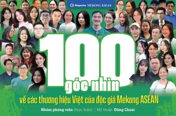 100 góc nhìn về các thương hiệu Việt của độc giả Mekong ASEAN