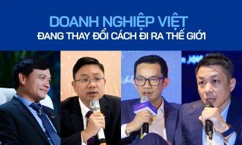 Doanh nghiệp Việt đang thay đổi cách đi ra thế giới