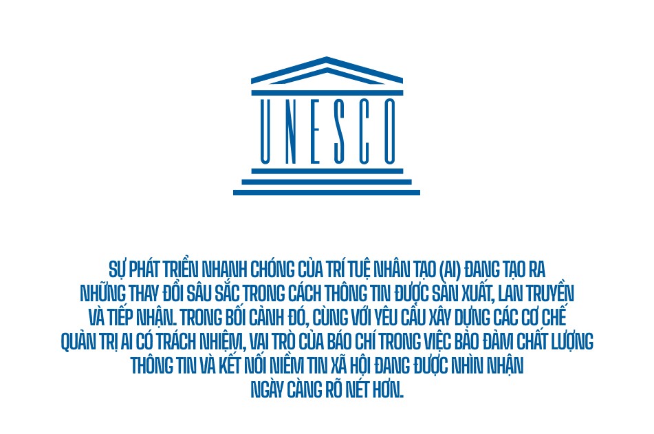 (21/6) UNESCO: Báo chí là nền tảng của niềm tin trong thời đại AI