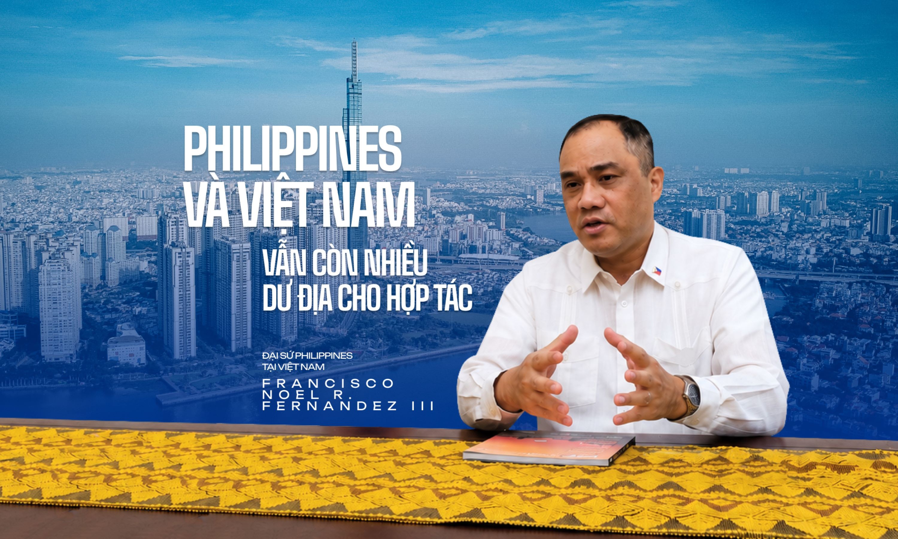 Philippines và Việt Nam vẫn còn nhiều dư địa cho hợp tác