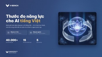 VinUni ra mắt bộ công cụ kiểm tra năng lực tiếng Việt cho AI