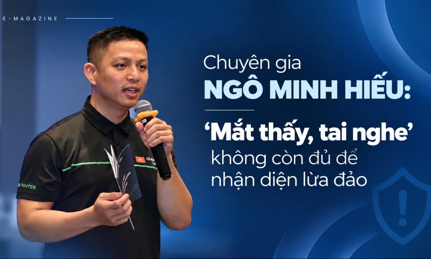 ‘Mắt thấy, tai nghe’ không còn đủ để nhận diện lừa đảo trực tuyến