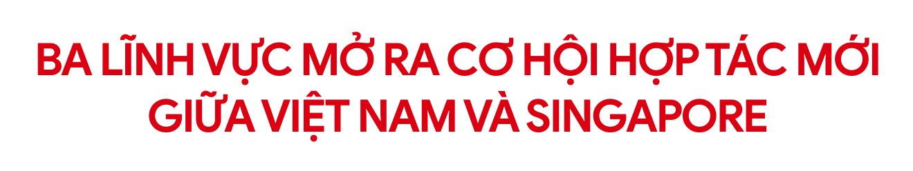 Việt Nam và Singapore cùng hướng tới những động lực tăng trưởng mới