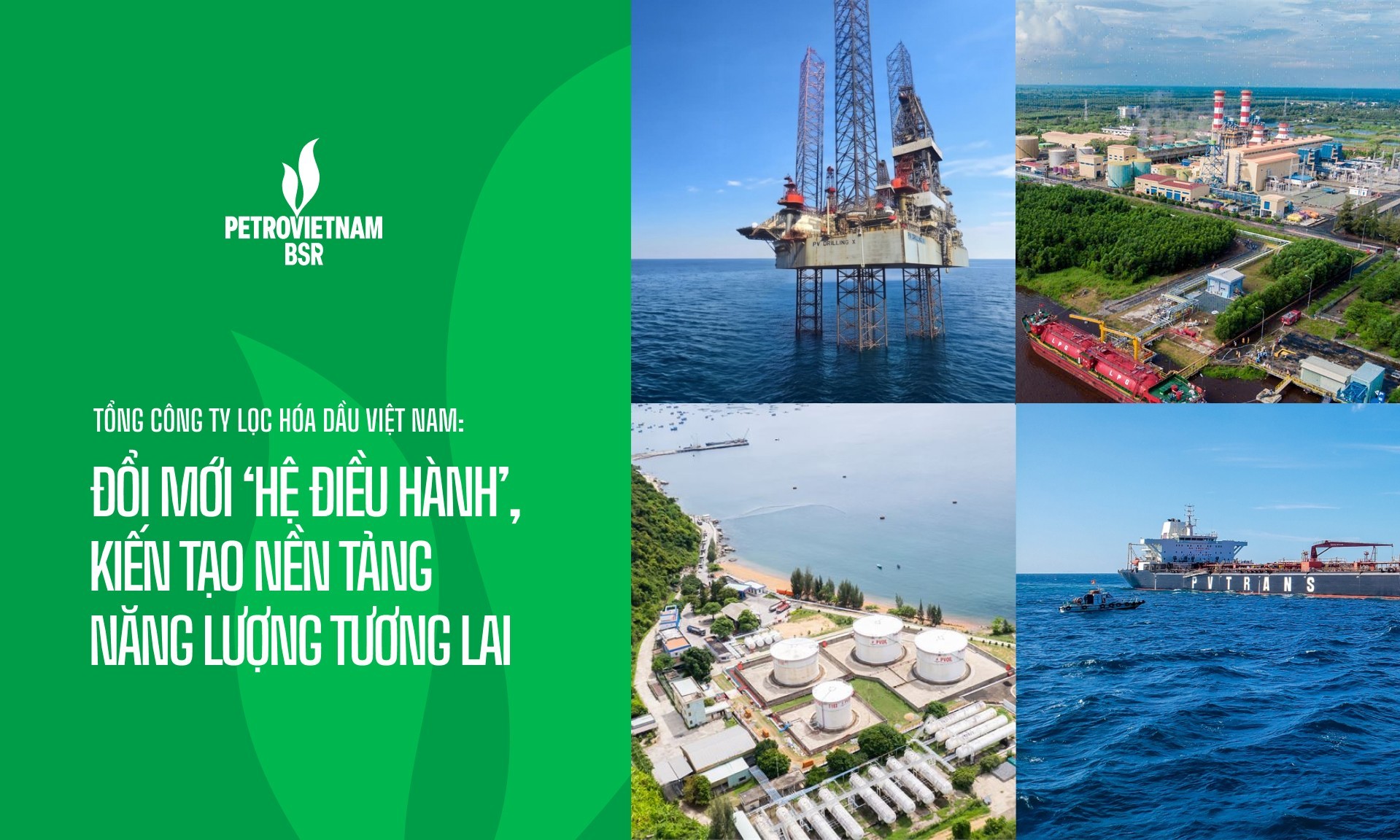 BSR: Đổi mới ‘hệ điều hành’, kiến tạo nền tảng năng lượng tương lai