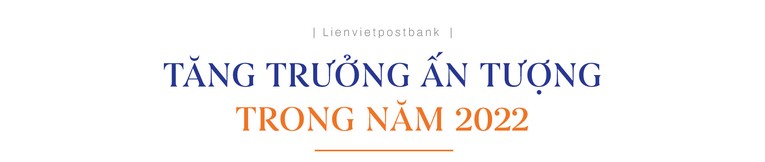 Lối đi riêng của Lienvietpostbank trong 15 năm