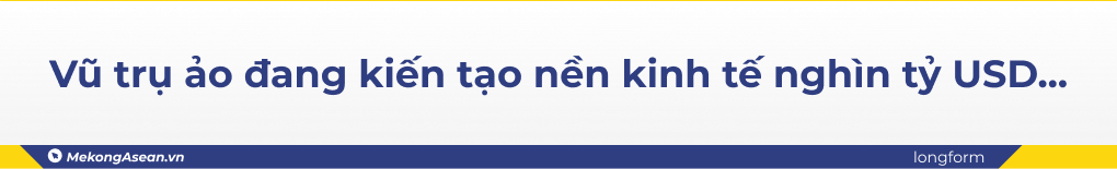 Nền kinh tế nghìn tỷ USD trong vũ trụ ảo: Cơ hội và rủi ro