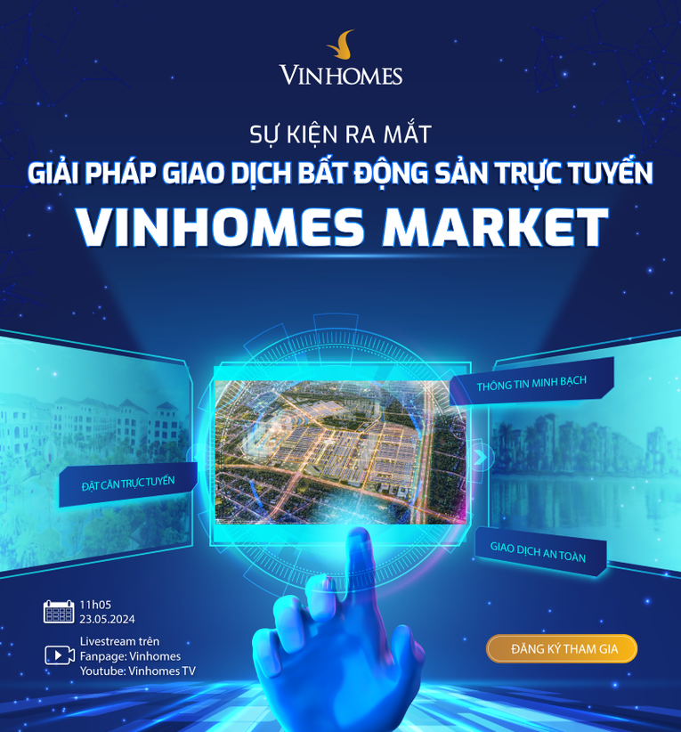 Vinhomes chuẩn bị ra mắt ch&iacute;nh thức giải ph&aacute;p giao dịch BĐS trực tuyến Vinhomes Market.