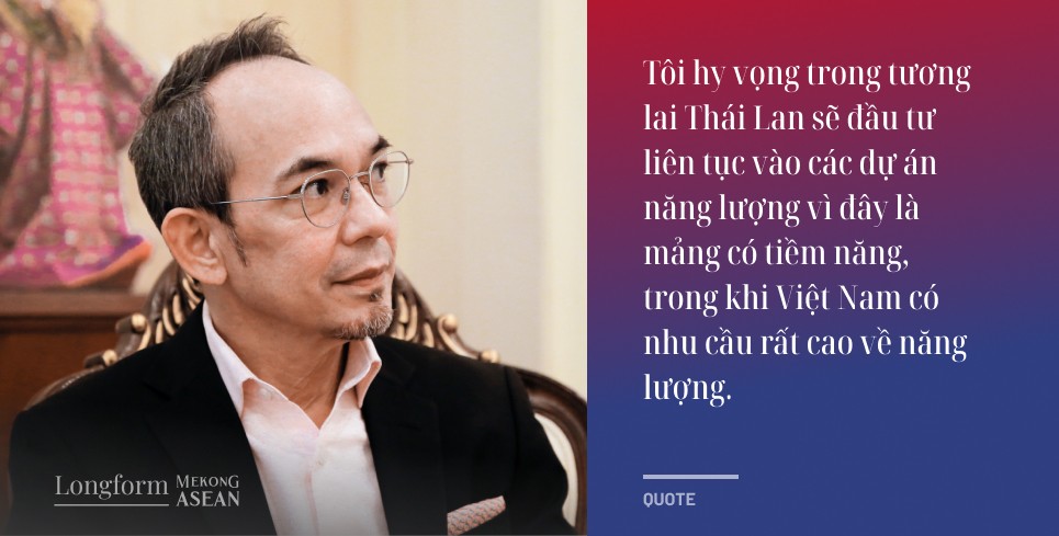 Thái Lan sẽ đầu tư liên tục vào các dự án năng lượng tại Việt Nam