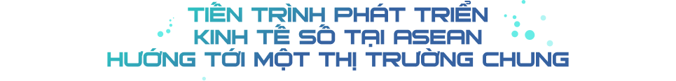 Kinh tế số ASEAN như một thị trường chung