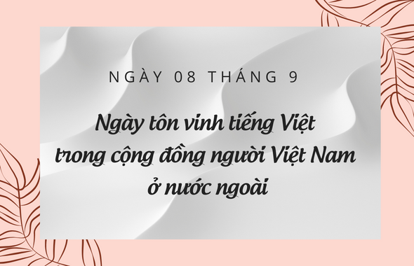 Tôn vinh tiếng Việt để tăng cường sức mạnh mềm cho Việt Nam