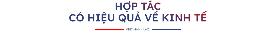 Quan hệ hữu nghị Việt Nam - Lào: Tài sản vô giá giữa hai quốc gia
