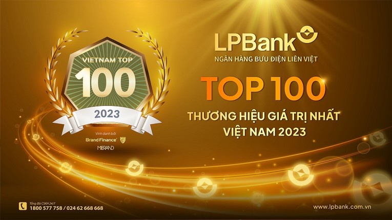 Được vinh danh trong top 100 Thương hiệu gi&aacute; trị nhất Việt Nam 2023 l&agrave; thước đo quan trọng cho sự th&agrave;nh c&ocirc;ng v&agrave; n&acirc;ng tầm vị thế của LPBank trong lĩnh vực t&agrave;i ch&iacute;nh - ng&acirc;n h&agrave;ng tại Việt Nam.