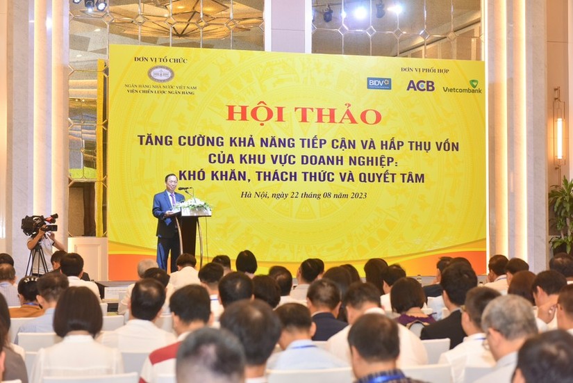 Hội thảo ng&agrave;y 22/8/2023 do NHNN tổ chức với chủ đề: &amp;amp;quot;Tăng cường khả năng tiếp cận v&agrave; hấp thụ vốn của khu vực doanh nghiệp: Kh&oacute; khăn, th&aacute;ch thức v&agrave; quyết t&acirc;m&amp;amp;quot;.
