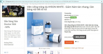 Viên uống Hyeon White “thổi phồng” sản phẩm bằng quảng cáo