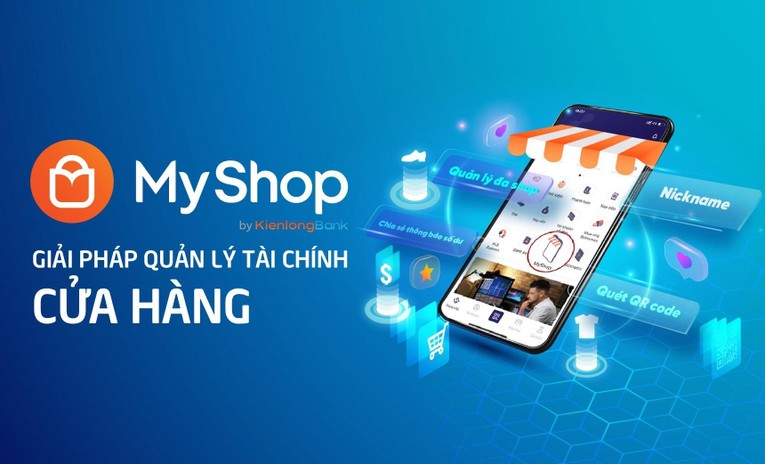 MyShop - Bộ giải ph&aacute;p Quản l&yacute; t&agrave;i ch&iacute;nh d&agrave;nh cho c&aacute;c chủ cửa h&agrave;ng của KienlongBank.